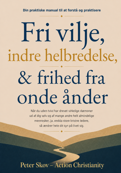 Danish book cover: Fri vilje, indre helbredelse, og frihed fra onde ånder.